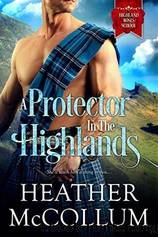 A Protector in the Highlands by Heather Mccollum