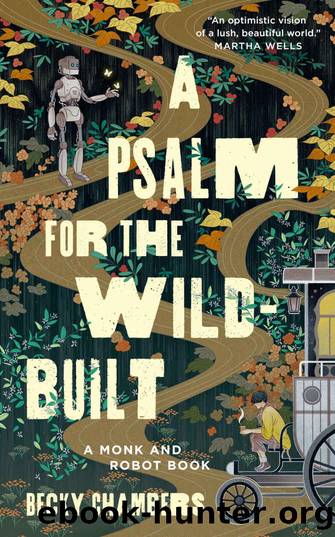 A Psalm for the Wild-Built: 1 (Monk & Robot) by Becky Chambers