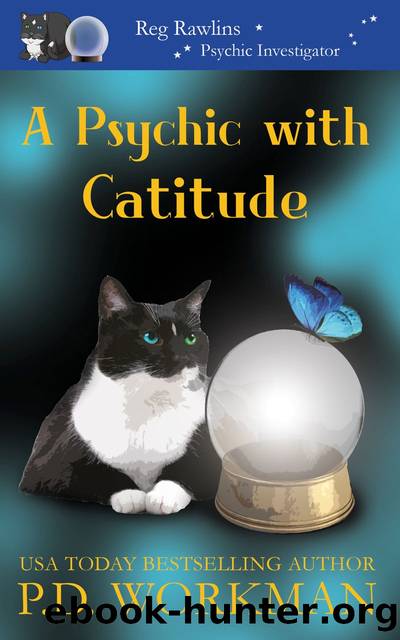 A Psychic with Catitude by P.D. Workman