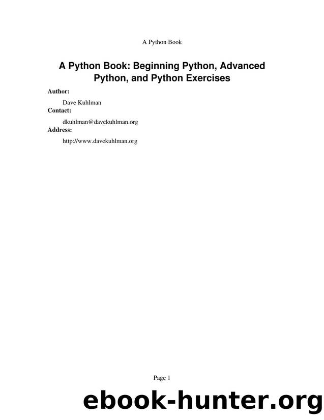 A Python Book: Beginning Python, Advanced Python, and Python Exercises by dkuhlman