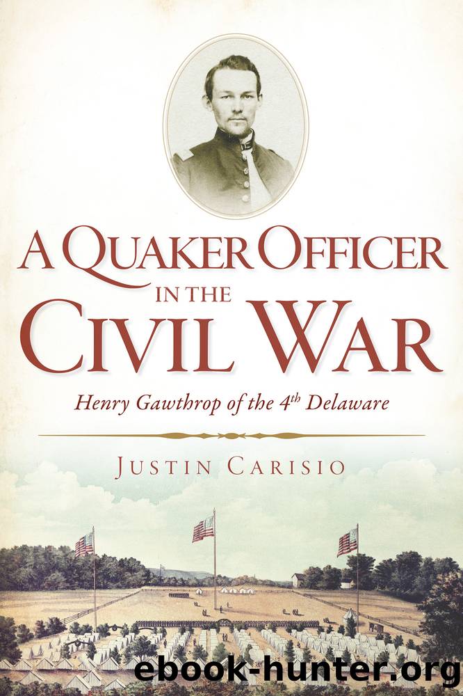 A Quaker Officer in the Civil War by Justin Carisio