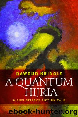 A Quantum Hijria by Dawoud Kringle