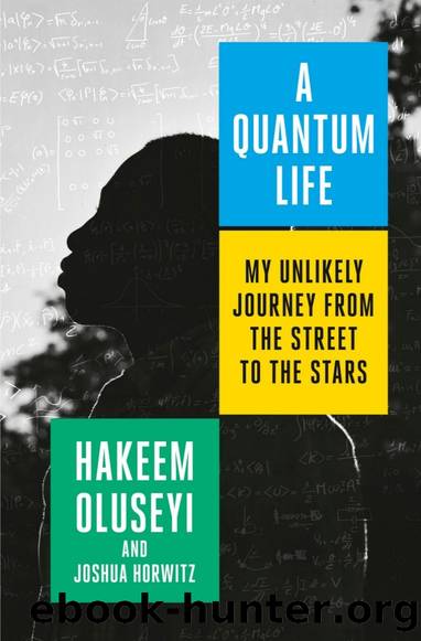 A Quantum Life: My Unlikely Journey from the Street to the Stars by Hakeem Oluseyi