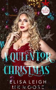 A Queen For Christmas by Elisa Leigh & M.K. Moore