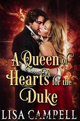 A Queen of Hearts for the Duke by Lisa Campell