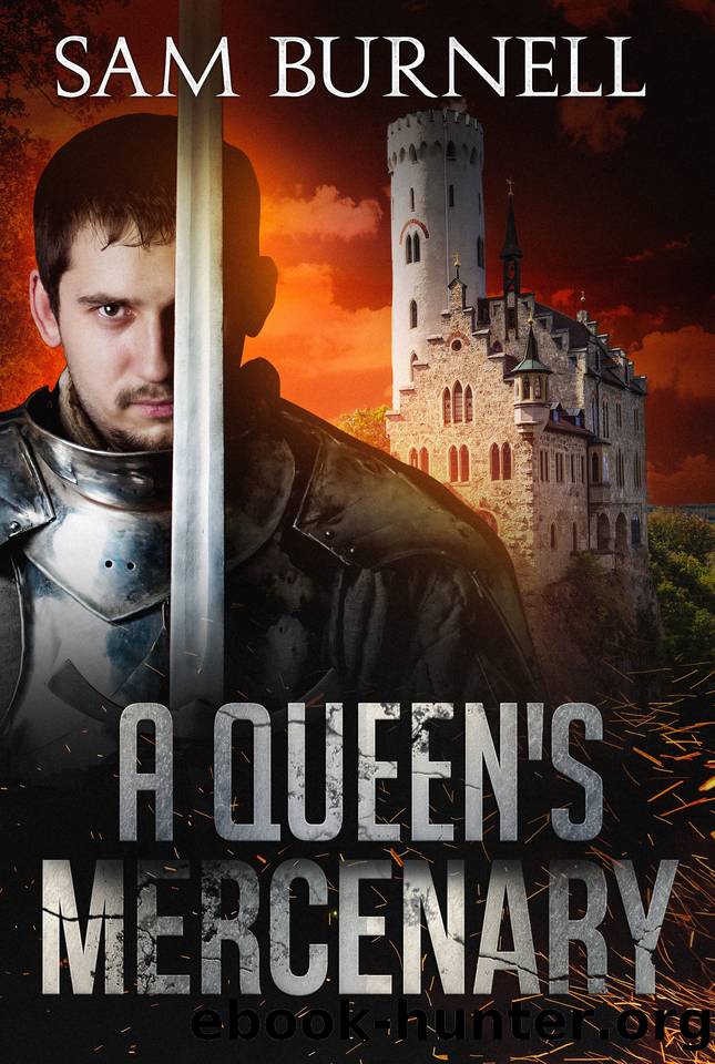 A Queen's Mercenary: A Medieval Military Historical Fiction Novel - Available on Audible (Mercenary For Hire Book 3) by Burnell Sam