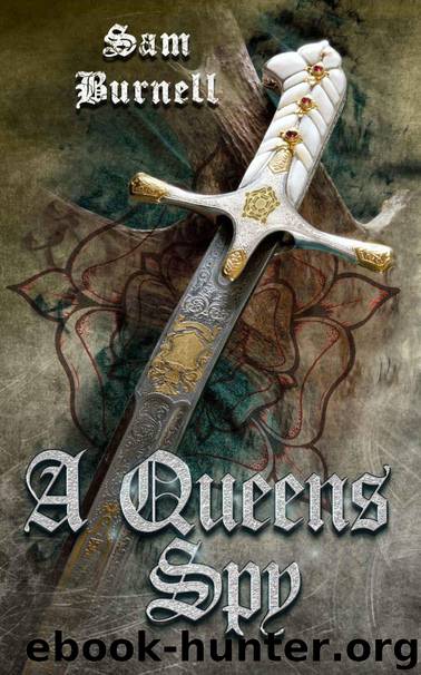 A Queens Spy: The Tudor Mystery Trials by Burnell Sam