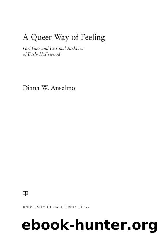A Queer Way of Feeling by Diana W. Anselmo;
