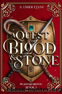 A Quest of Blood and Stone by S. Usher Evans