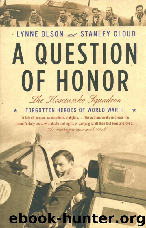 A Question of Honor: The Kosciuszko Squadron: Forgotten Heroes of World War II by Lynne Olson & Lynne Olson