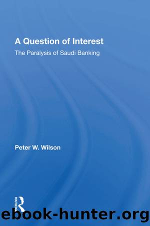 A Question of Interest: The Paralysis of Saudi Banking by Peter Wilson