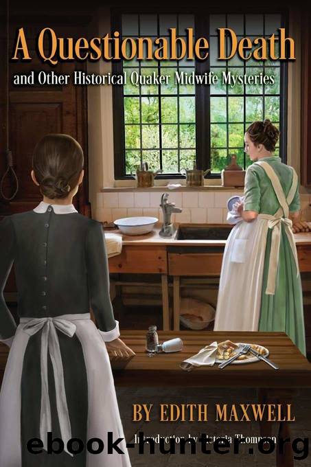 A Questionable Death and Other Historical Quaker Midwife Mysteries by Maxwell Edith