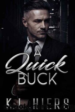 A Quick Buck: A Mafia Daddy Romance by K.L. Hiers