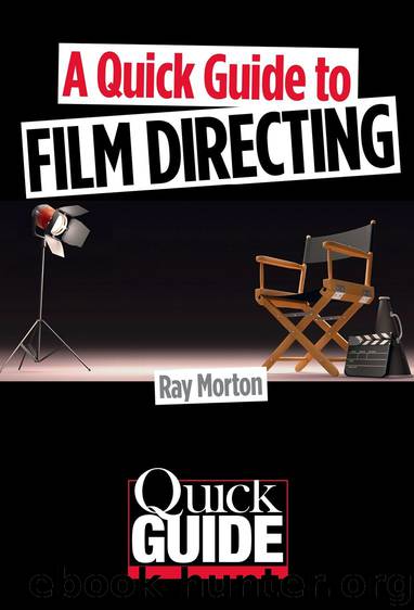 A Quick Guide to Film Directing by Ray Morton