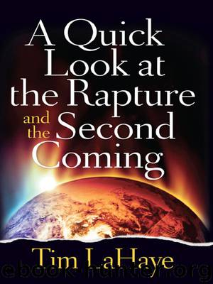 A Quick Look at the Rapture and the Second Coming (Tim Lahaye Prophecy Library) by Tim LaHaye