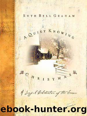 A Quiet Knowing Christmas by Ruth Bell Graham