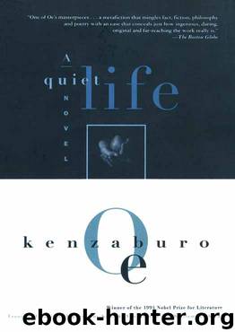 A Quiet Life by Kenzaburo Oe