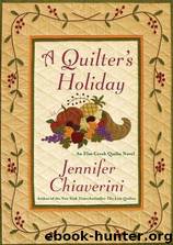 A Quilter's Holiday: An Elm Creek Quilts Novel by Chiaverini Jennifer