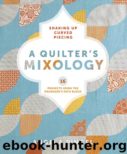 A Quilter's Mixology by Angela Pingel