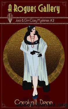 A ROGUES GALLERY: A JAZZ & GIN COZY MYSTERY (book 2) by Carolyn L. Dean