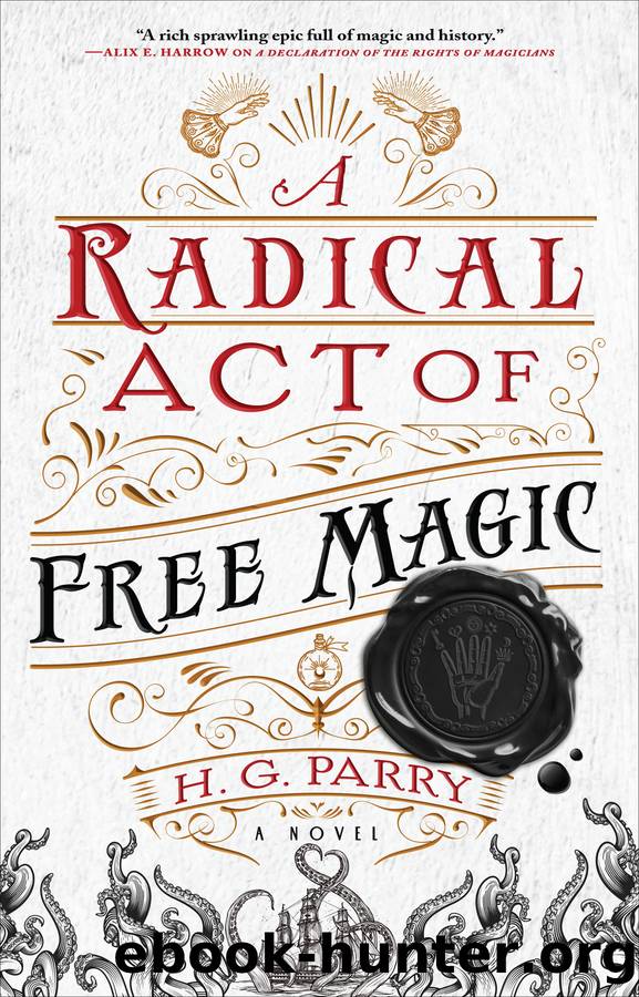 A Radical Act of Free Magic by H. G. Parry