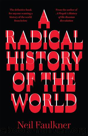 A Radical History of the World by Faulkner Neil