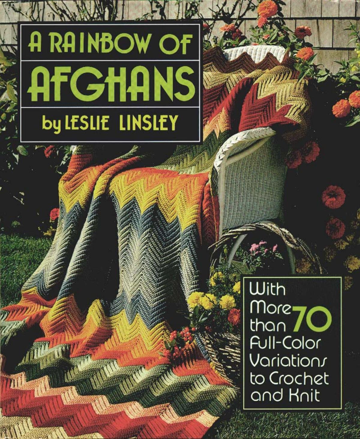 A Rainbow of Afghans More than 70 Variations to Knit and Crochet by Unknown