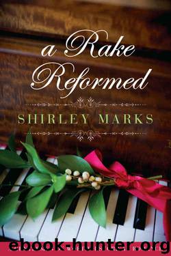 A Rake Reformed (A Gentleman of Worth Book 6) by Shirley Marks