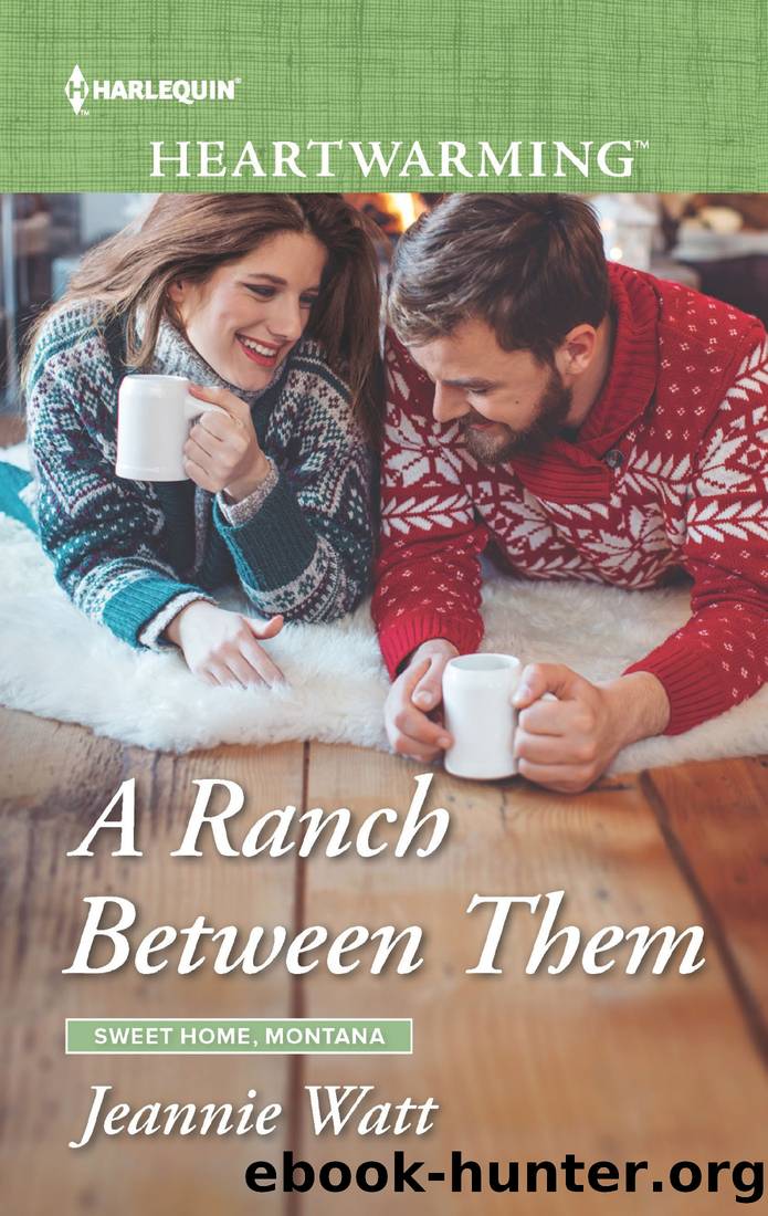 A Ranch Between Them_A Clean Romance by Jeannie Watt