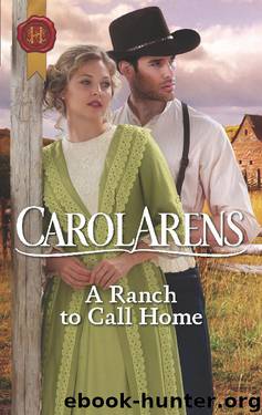 A Ranch to Call Home by Carol Arens