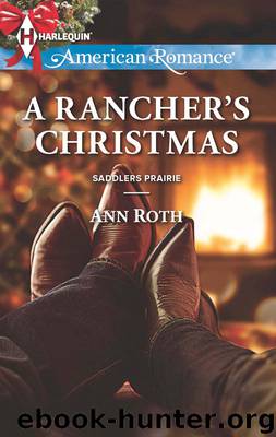 A Rancher's Christmas (Saddlers Prairie) by Roth Ann