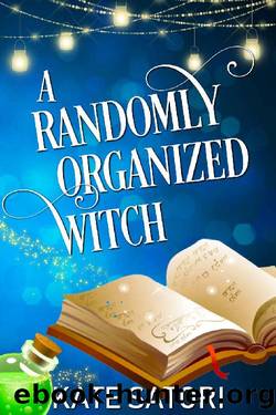 A Randomly Organized Witch (Keystone County Witches Book 4) by Kate Satori