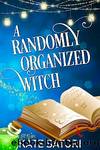 A Randomly Organized Witch by Satori Kate