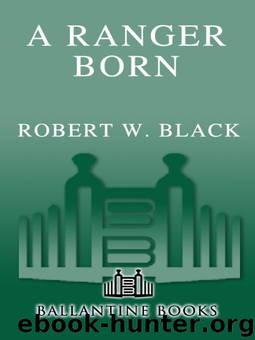 A Ranger Born: A Memoir of Combat and Valor from Korea to Vietnam by Robert W. Black