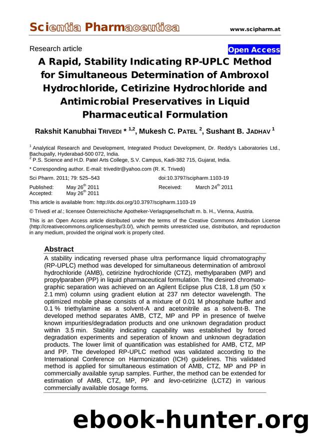 A Rapid, Stability Indicating RP-UPLC Method for Simultaneous Determination of Ambroxol Hydrochloride, Cetirizine Hydrochloride and Antimicrobial Preservatives in Liquid Pharmaceutical Formulation by Rakshit Kanubhai TRIVEDI Mukesh C. PATEL Sushant B. JADHAV