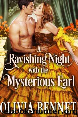 A Ravishing Night With The Mysterious Earl_Steamy Historical Regency by Olivia Bennet