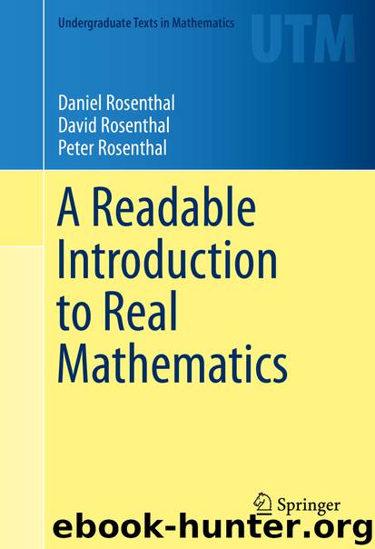 A Readable Introduction to Real Mathematics by Daniel Rosenthal David Rosenthal & Peter Rosenthal