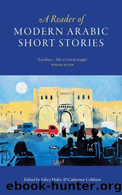 A Reader of Modern Arabic Short Stories by Sabry Hafez