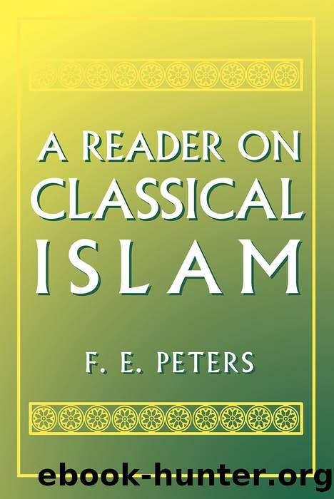 A Reader on Classical Islam by Peters F. E.; Peters F. E. E.; Peters F. E