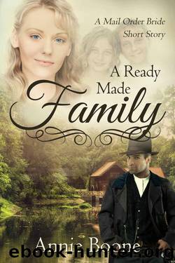 A Ready Made Family (Mail-Order Brides 6) by Annie Boone