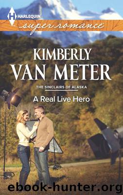 A Real Live Hero by Kimberly Van Meter