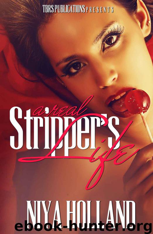 A Real Stripper's Life by Niya Holland