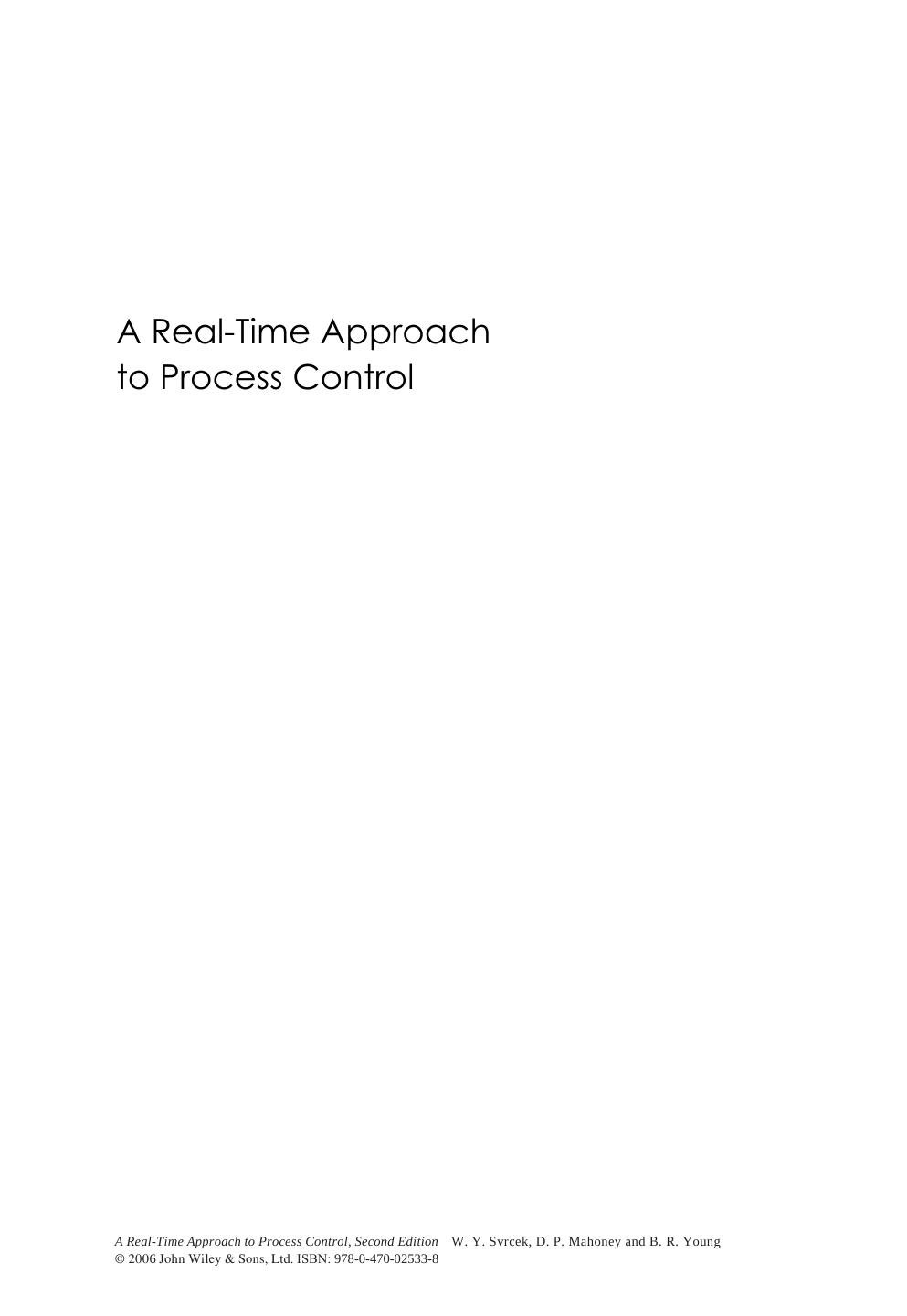 A Real-Time Approach to Process Control, Second Edition (Repost) by Dr William Y. Svrcek Donald P. Mahoney Brent R. Young(auth.)
