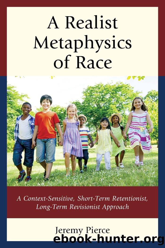 A Realist Metaphysics of Race by Pierce Jeremy;