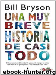 A Really Short History of Nearly Everything. Bill Bryson by Bill Bryson