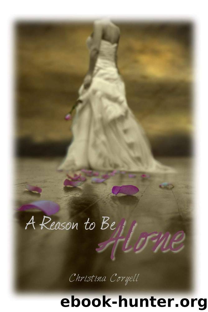 A Reason to Be Alone (The Camdyn Series Book 2) by Coryell Christina