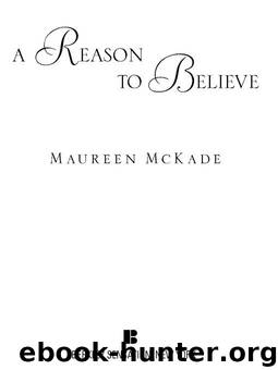 A Reason to Believe by Maureen McKade