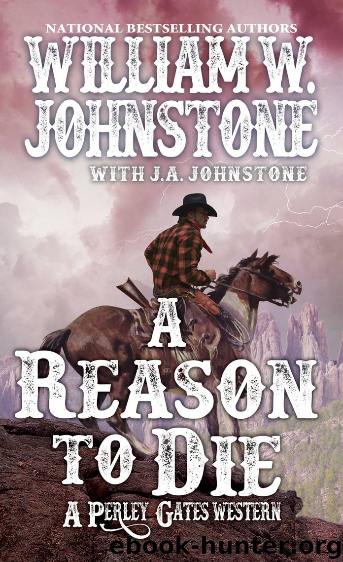 A Reason to Die by William W. Johnstone