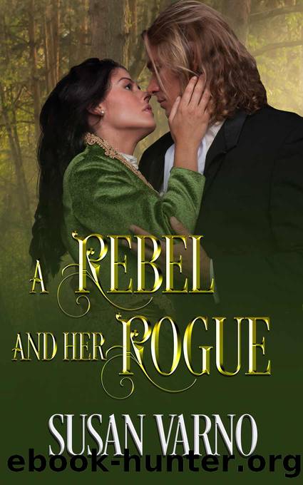 A Rebel and her Rogue by Varno Susan