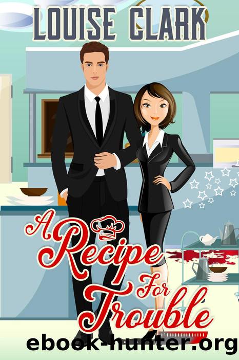 A Recipe For Trouble by Louise Clark